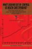 What's behind out-of-control US health care spending?: The Evolution of U.S. Health Care Spending Post World War II