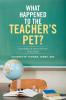 What Happened to the Teacher's Pet?: Inspiring & Motivating Teachers