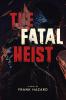 The Fatal Heist