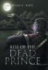 Rise of the Dead Prince