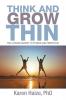 Think and Grow Thin: The Ultimate Secret to Fitness and Perfection