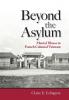 Beyond the Asylum: Mental Illness in French Colonial Vietnam (Studies of the Weatherhead East Asian Institute Columbia University)