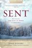 Sent - Youth Study Book: Delivering the Gift of Hope at Christmas (Sent Advent)