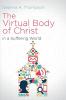 The Virtual Body of Christ in a Suffering World