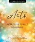 Acts - Women's Bible Study Leader Guide: Awakening to God in Everyday Life