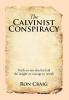 The Calvinist Conspiracy