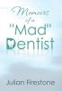 Memoirs of a Mad Dentist