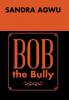 Bob the Bully