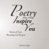 Poetry that will Inspire You: Poems of Love Meaning and Purpose