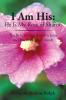 I Am His: He Is My Rose of Sharon: The Relationship Between Jesus and His Bride the Church