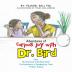 Adventures of Curious Jay with Dr. Bird: Says My First Book of My Body Parts The Importance of Speaking the Truth Problem Solving