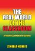 The Real World of the Classroom