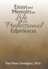 Essays and Memoirs on Life and Professional Experiences