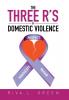 The Three R's of Domestic Violence