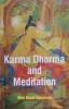 Karma Dharma and Meditation