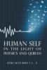 Human Self: In the Light of Physics and Quran