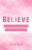 Believe: Releasing Limiting Beliefs to Reveal Your Authentic Self