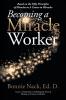 Becoming a Miracle Worker: Based on the Fifty Principles of Miracles in a Course in Miracles