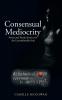 Consensual Mediocrity