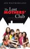 The Lost Mothers' Club