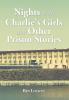 Nights with Charlie's Girls and Other Prison Stories