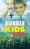 The Bubble Kids