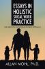 Essays in Holistic Social Work Practice