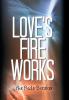 Love's Fire Works: ... the Rule-Breaker