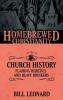 The Homebrewed Christianity Guide to Church History: Flaming Heretics and Heavy Drinkers: 4