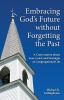 Embracing God's Future without Forgetting the Past: A Conversation about Loss Grief and Nostalgia in Congregational Life