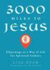 3000 Miles to Jesus: Pilgrimage as a Way of Life for Spiritual Seekers