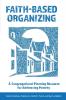 Faith-Based Organizing: A Congregational Planning Resource for Addressing Poverty