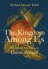 The Kingdom Among Us: The Gospel According to Dallas Willard