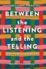 Between the Listening and the Telling: How Stories Can Save Us