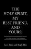 The Holy Spirit My Best Friend and Yours!