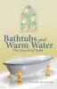 Bathtubs and Warm Water