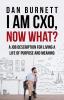 I Am CXO Now What?