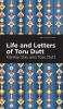 Life and Letters of Toru Dutt