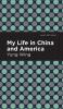 My Life in China and America