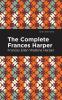 The Complete Frances Harper