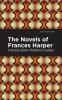 The Novels of Frances Harper