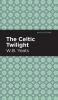 The Celtic Twilight