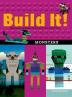 Build It! Monsters: Make Supercool Models with Your Favorite LEGO® Parts: 16 (Brick Books)