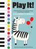 Play It! Children's Songs: A Superfast Way to Learn Awesome Songs on Your Piano or Keyboard