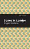 Bones in London