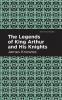 The Legends of King Arthur and His Knights