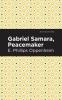 Gabriel Samara Peacemaker