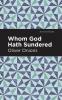 Whom God Hath Sundered