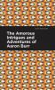 The Amorous Intrigues and Adventures of Aaron Burr (Mint Editions)