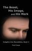 The Beast His Image and His Mark: Insights into Revelation Book 2